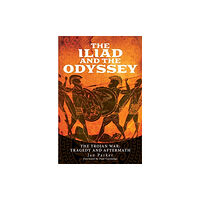 Pen & Sword Books Ltd The Iliad and the Odyssey (inbunden, eng)