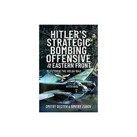 Pen & Sword Books Ltd Hitler's Strategic Bombing Offensive on the Eastern Front (inbunden, eng)