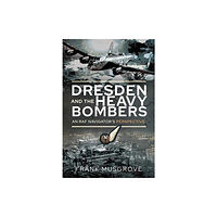 Pen & Sword Books Ltd Dresden and the Heavy Bombers (häftad, eng)