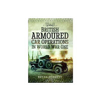 Pen & Sword Books Ltd British Armoured Car Operations in World War One (häftad, eng)