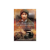 Pen & Sword Books Ltd Lady Under Fire on the Western Front (häftad, eng)