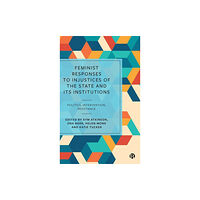 Bristol University Press Feminist Responses to Injustices of the State and its Institutions (inbunden, eng)