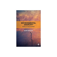 Bristol University Press Environmental Anarchy? (häftad, eng)