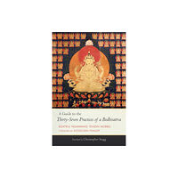 Shambhala Publications Inc A Guide to the Thirty-Seven Practices of a Bodhisattva (inbunden, eng)