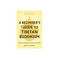 Shambhala Publications Inc A Beginner's Guide to Tibetan Buddhism (häftad, eng)