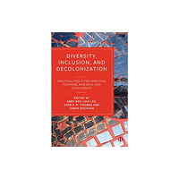 Bristol University Press Diversity, Inclusion, and Decolonization (häftad, eng)