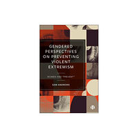 Bristol University Press Gendered Perspectives on Preventing Violent Extremism (inbunden, eng)