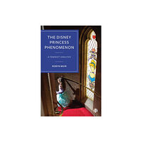 Bristol University Press The Disney Princess Phenomenon (inbunden, eng)