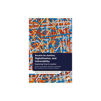 Bristol University Press Access to Justice, Digitalization and Vulnerability (inbunden, eng)