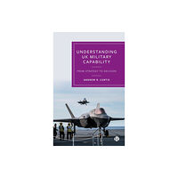 Bristol University Press Understanding UK Military Capability (inbunden, eng)