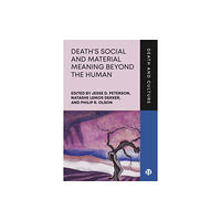 Bristol University Press Death’s Social and Material Meaning beyond the Human (inbunden, eng)