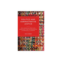 Bristol University Press Politics and Administrative Justice (inbunden, eng)