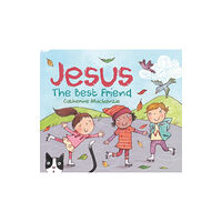 Christian Focus Publications Ltd Jesus – the Best Friend (bok, board book, eng)