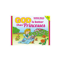 Christian Focus Publications Ltd God Is Better Than Princesses (inbunden, eng)