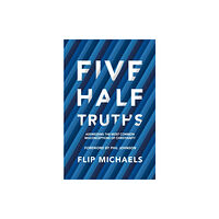 Christian Focus Publications Ltd Five Half–Truths (häftad, eng)