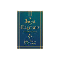 Christian Focus Publications Ltd A Basket of Fragments (inbunden, eng)