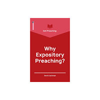 Christian Focus Publications Ltd Get Preaching: Why Expository Preaching (häftad, eng)