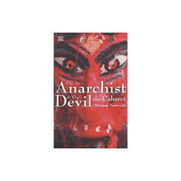 Black Rose Books The Anarchist And The Devil Do Cabaret (häftad, eng)