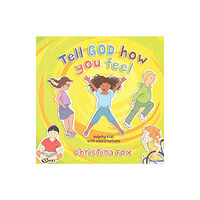 Christian Focus Publications Ltd Tell God How You Feel (inbunden, eng)