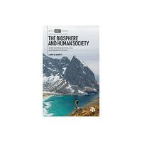 Bristol University Press The Biosphere and Human Society (inbunden, eng)