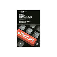 Bristol University Press Digital Disengagement (inbunden, eng)