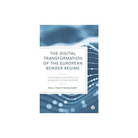 Bristol University Press The Digital Transformation of the European Border Regime (inbunden, eng)