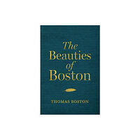 Christian Focus Publications Ltd The Beauties of Boston (inbunden, eng)