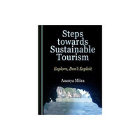 Cambridge Scholars Publishing Steps towards Sustainable Tourism (inbunden, eng)