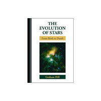 Cambridge Scholars Publishing The Evolution of Stars (inbunden, eng)