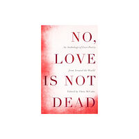 John Murray Press No, Love Is Not Dead (inbunden, eng)