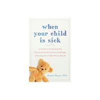 John Murray Press When Your Child Is Sick (häftad, eng)