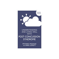 John Murray Press Understanding and Living Well With Post-Concussion Syndrome (häftad, eng)