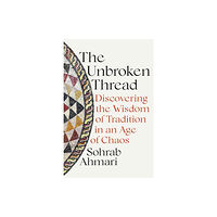 John Murray Press The Unbroken Thread (inbunden, eng)