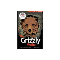 Portage & Main Press The Grizzly Mother (inbunden, eng)