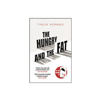 Quercus Publishing The Hungry and the Fat (häftad, eng)