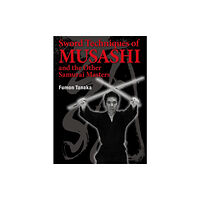 Kodansha America, Inc Sword Techniques of Musashi and the Other Samurai Masters (inbunden, eng)