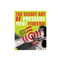 Ulysses Press The Secret Art Of Pressure Point Fighting (häftad, eng)