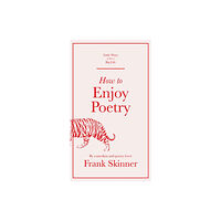 Quercus Publishing How to Enjoy Poetry (inbunden, eng)