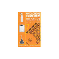 Taylor & francis inc Autonomous Maintenance in Seven Steps (inbunden, eng)