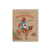 Groundwood Books Ltd ,Canada The Amazing Travels of Ibn Battuta (inbunden, eng)