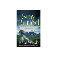 Quercus Publishing Stay Buried (inbunden, eng)