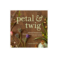 Sasquatch Books Petal & Twig (inbunden, eng)