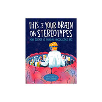 Kids Can Press This Is Your Brain on Stereotypes (inbunden, eng)