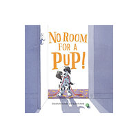 Kids Can Press No Room For A Pup! (inbunden, eng)