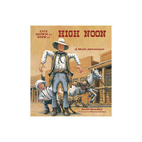 Charlesbridge Publishing,U.S. Cut Down to Size at High Noon (häftad, eng)