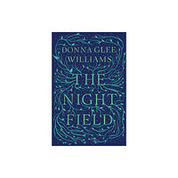 Quercus Publishing The Night Field (inbunden, eng)