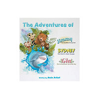 FriesenPress The Adventures of Jimmy the Giraffe, Sydney the Shark and Gia The Grizzly Bear (inbunden, eng)