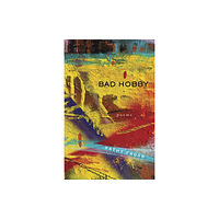 Milkweed Editions Bad Hobby (häftad, eng)