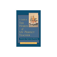 Shambhala Publications Inc A Guide to the Words of My Perfect Teacher (häftad, eng)