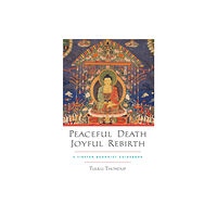 Shambhala Publications Inc Peaceful Death, Joyful Rebirth (häftad, eng)